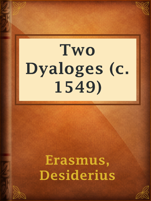 Title details for Two Dyaloges (c. 1549) by Desiderius Erasmus - Available